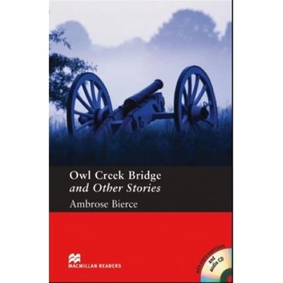 Macmillan Readers Pre-Intermediate: Owl Creek Bridge T. Pk with CD - Bierce Ambrose