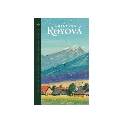To, čo večne trvá / Deti hauzírerov / Šťastní ľudia / Prišiel domov / Šťastie - Kristína Royová