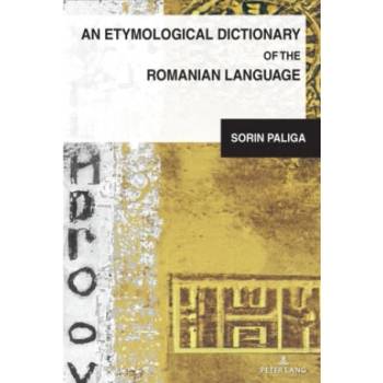 Image 1 of An Etymological Dictionary of the Romanian Language | Sorin Paliga, Mihai Dragnea
