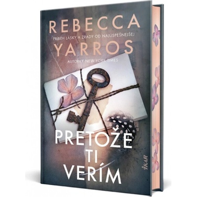 Pretože ti verím - Rebecca Yarros