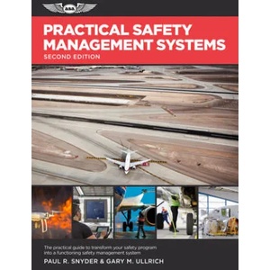 Practical Safety Management Systems: A Practical Guide to Transform Your Safety Program Into a Functioning Safety Management System | Paul R. Snyder, Gary Ullrich (ISBN: 9781619548848)
