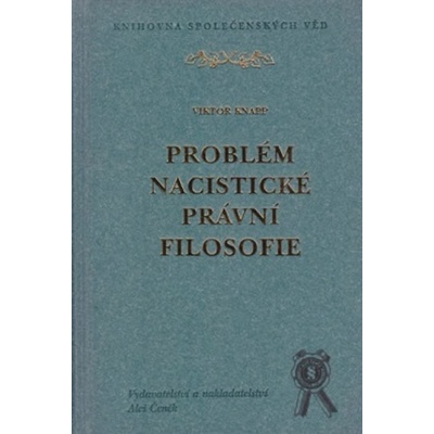 Problém nacistické právní filosofie - Viktor Knapp
