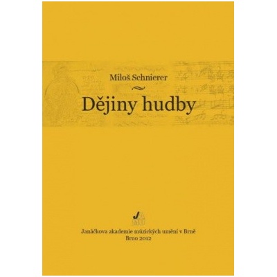 Dějiny hudby Miloš Schnierer