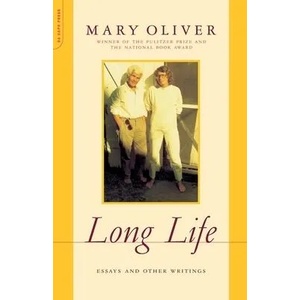 Long Life | Mary Oliver (ISBN: 9780306814129)