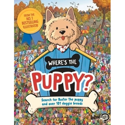 Where's the Puppy?: Search for Buster the Puppy and Over 101 Doggie Breeds Moran Paul