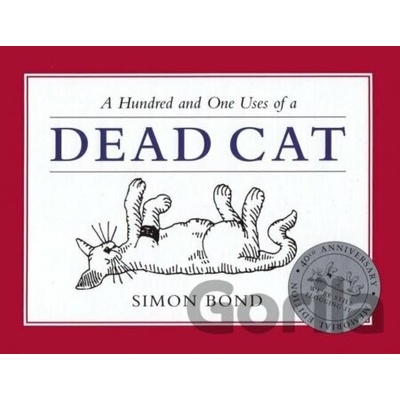A Hundred and One Uses of a Dead Cat - Hardcov- Simon Bond