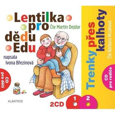 Lentilka pro dědu Edu a Trenky přes kalhoty - Ivona Březinová, Martin Dejdar, Barbora Hrzánová