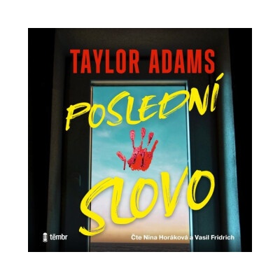 Poslední slovo - Taylor Adams - čte Vasil Fridrich, Nina Horáková