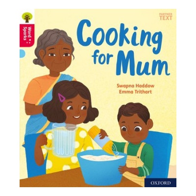 Oxford Reading Tree Word Sparks: Oxford Level 4: Cooking for Mum