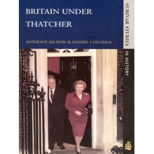 Britain under Thatcher - Anthony Seldon