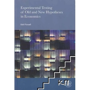 Experimental Testing of Old and New Hypotheses in Economics (ISBN: 9789177310143)