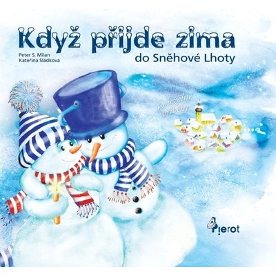 Když přijde zima do Sněhové Lhoty - Peter S. Milan