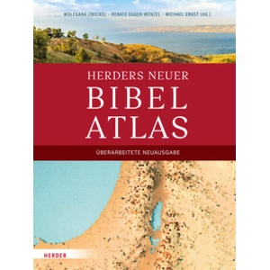Herders neuer Bibelatlas | Wolfgang Zwickel, Renate Egger-Wenzel, Michael Ernst (ISBN: 9783451394508)