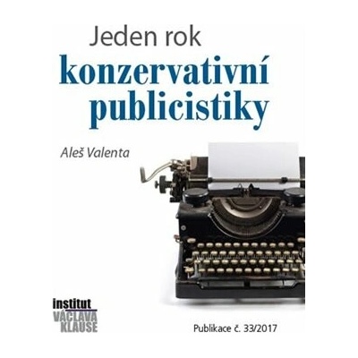 Jeden rok konzervativní publicistiky