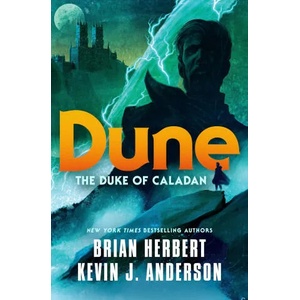 Dune: The Duke of Caladan (ISBN: 9781250764768)