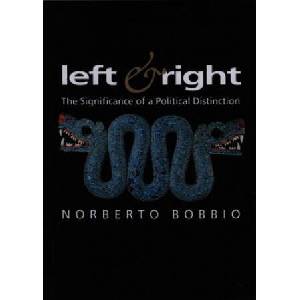 Left and Right - The Significance of a Political Distinction | Norberto Bobbio (ISBN: 9780745615615)