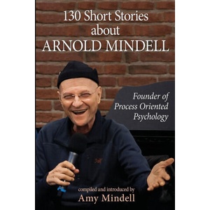 130 Short Stories about Arnold Mindell | Amy Mindell, Amy Mindell (ISBN: 9781662948152)