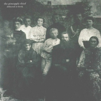 The Pineapple Thief - Abducted At Birth (2 LP) (0802644897813)