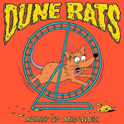 DUNE RATS - HURRY UP AND WAIT - 1VINYL ALBUM