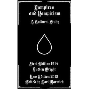 Vampires and Vampirism: A Cultural Study (ISBN: 9781792823626)