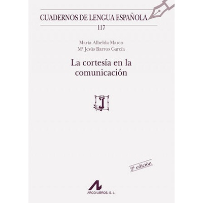 La cortesía en la comunicación | MARTA ALBELDA, BARROS MARIA JESUS
