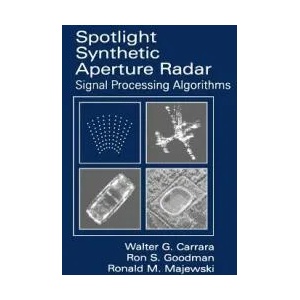 Spotlight Synthetic Aperture Radar | Walter G Carrara (ISBN: 9780890067284)