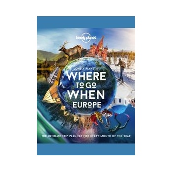 Lonely Planets Where To Go When Europe - Lonely Planet