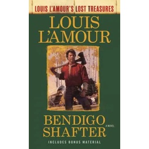 Bendigo Shafter (Louis L'Amour's Lost Treasures) | Louis Ľamour (ISBN: 9780425286081)