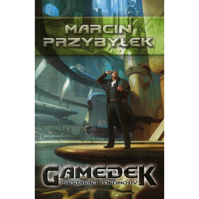 Gamedek - Prodavači lokomotiv - Marcin Przybylek