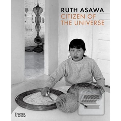 Ruth Asawa: Citizen of the Unive…
