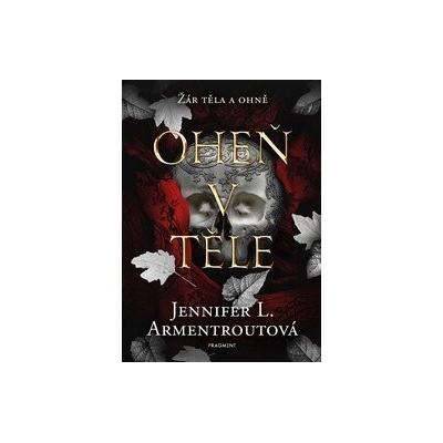 Oheň v těle - Jennifer L. Armentrout