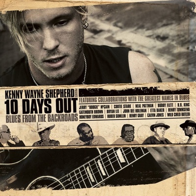 Shepherd Kenny Wayne: 10 Days Out - Blues From The Backroad CD