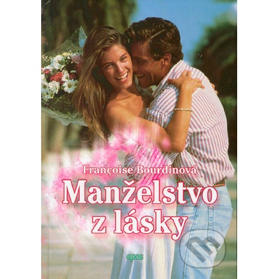 Manželstvo z lásky - Francoise Bourdin