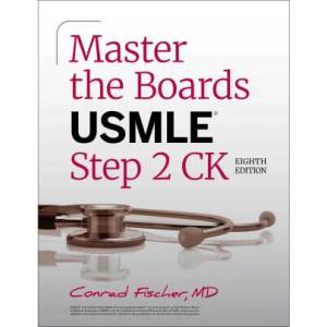 Master the Boards USMLE Step 2 Ck, Eighth Edition | Fischer, Conrad, MD (ISBN: 9781506289786)