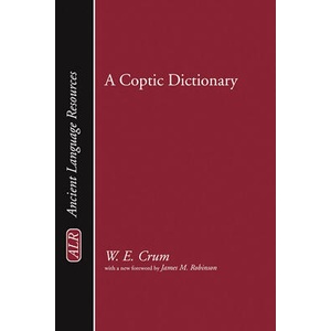 A Coptic Dictionary | Walter Ewing Crum, James McConkey Robinson (ISBN: 9781597523332)