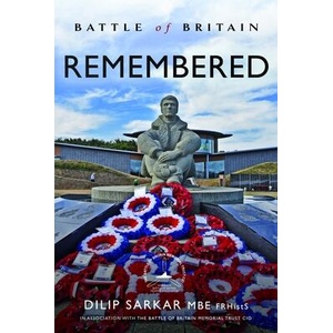 Battle of Britain Remembered | Dilip Sarkar MBE FRHistS FRAeS (ISBN: 9781399058117)