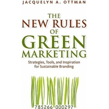 The New Rules of Green Marketing: Strategies, Tools, and Inspiration for Sustainable Branding