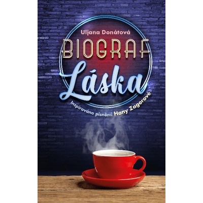 Biograf láska / Inspirováno písněmi Hany Zagorové (Donátová Uljana)