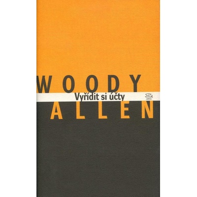 Vyřídit si účty - Woody Allen