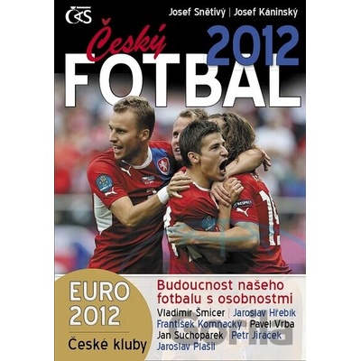 Český fotbal 2012 - Euro 2012, české kluby a budoucnost našeho fotbalu s osobnostmi