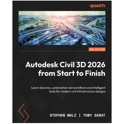 Autodesk Civil 3D 2026 from Start to Finish - Second Edition