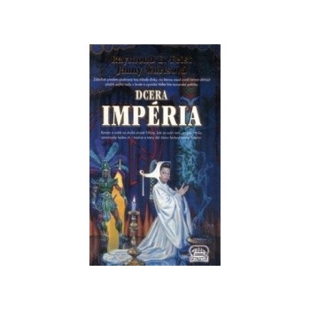 Dcera Impéria - Raymond E. Feist