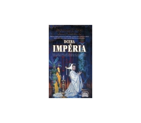 Dcera Impéria - Raymond E. Feist