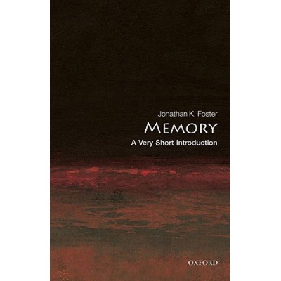 Memory: A Very Short Introduction - J. K. Foster