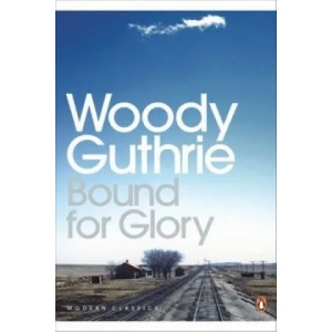 Bound for Glory | Woody Guthrie (ISBN: 9780141187228)