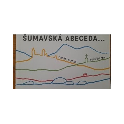 Šumavská abeceda a počítání - Ondřej Fibich