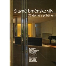 Slavné brněnské vily. 77 domů s příběhem