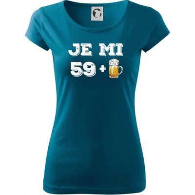 Je mi 60 pivo Pure dámske tričko Petrolejová