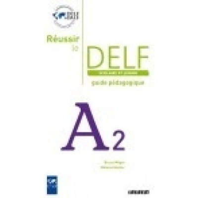 Réussir le delf scolaire et junior A2 PU