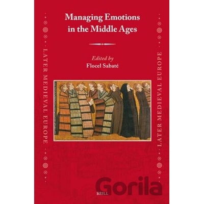 Managing Emotions in the Middle Ages - Flocel Sabaté